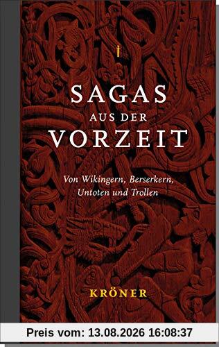 Sagas aus der Vorzeit – Band 1: Heldensagas: Von Wikingern, Berserkern, Untoten und Trollen (Sagas aus der Vorzeit: Von Wikingern, Berserkern, Untoten und Trollen)