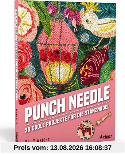 Punch Needle: 20 coole Projekte für die Stanznadel. Mit Vorlagen in Originalgröße