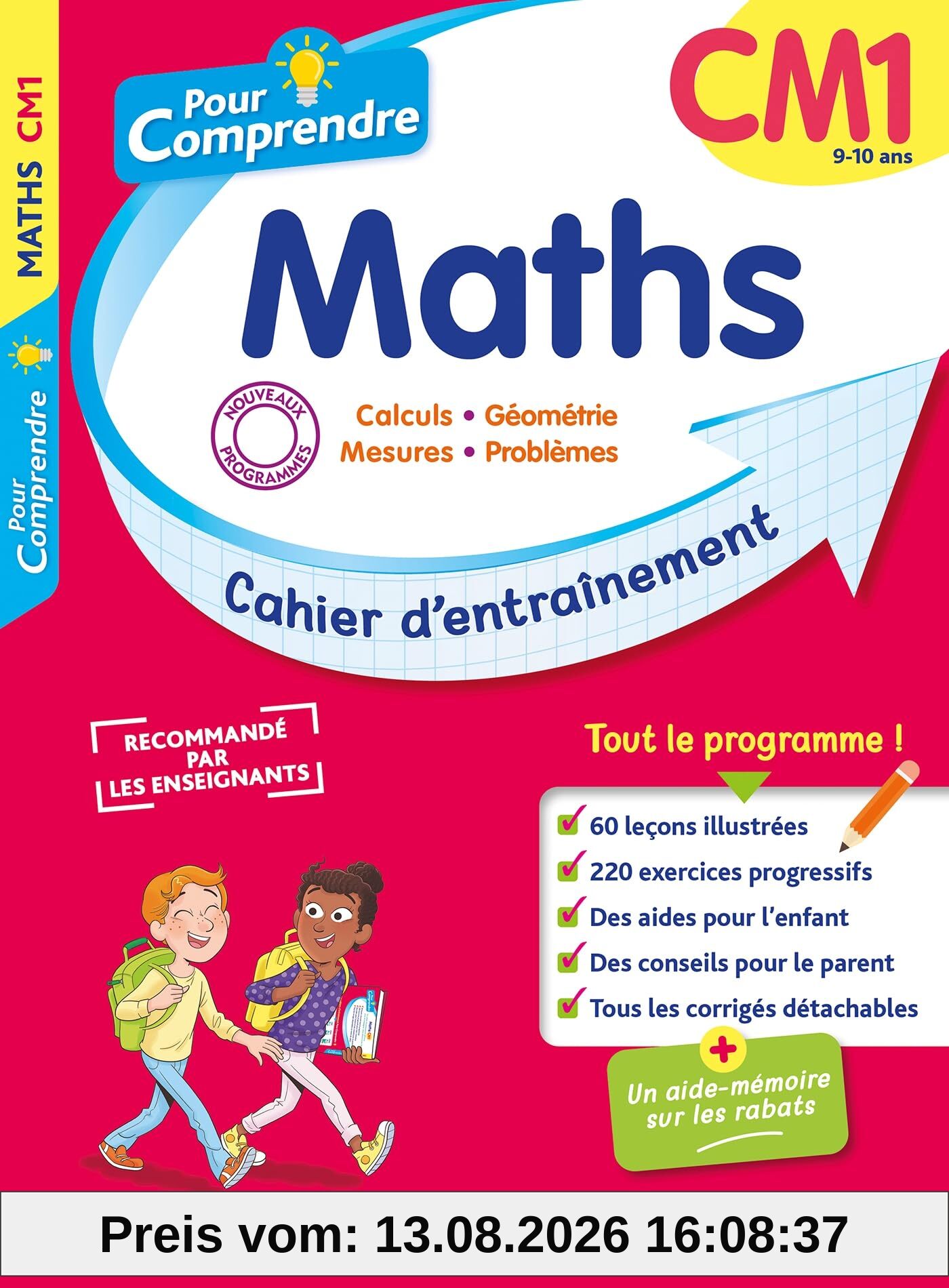 Pour comprendre, maths CM1, 9-10 ans : calculs, géométrie, mesures, problèmes : cahier d'entraînement