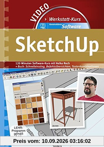 Werkstattkurs Konstruktions-Software - SketchUp, 1 DVD-ROM Software-Kurs + Buch: Schnelleinstieg, Befehlsübersichten, Tastenkombinationen. 120 Min.