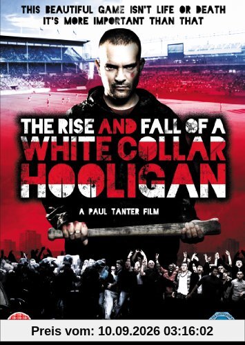 The Rise & Fall of a White Collar Hooligan [UK Import]