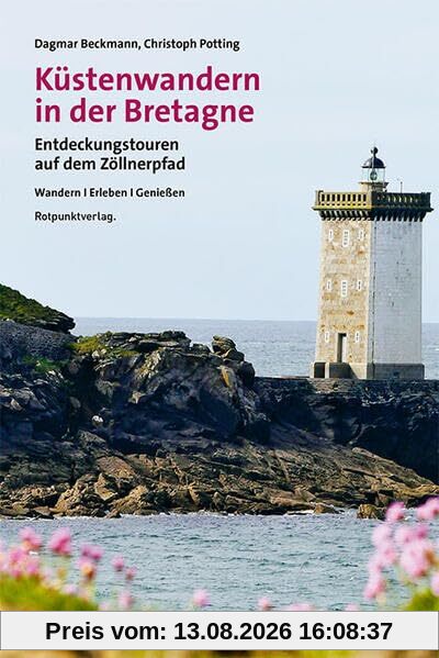 Küstenwandern in der Bretagne: Entdeckungstouren auf dem Zöllnerpfad (Lesewanderbuch)