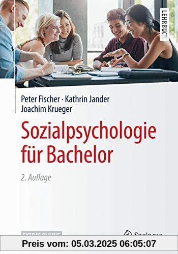 Sozialpsychologie für Bachelor (Springer-Lehrbuch)