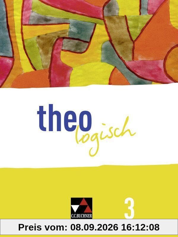 theologisch A / theologisch NRW 3: Für die Jahrgangsstufen 9/10