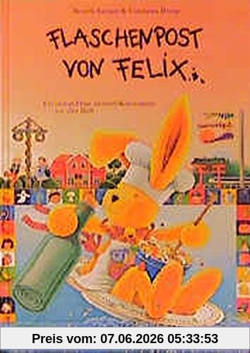 Flaschenpost von Felix: Ein kleiner Hase sammelt Kochrezepte aus aller Welt. Ab 6 Jahren