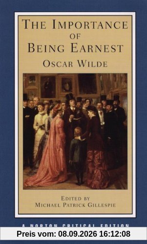 The Importance of Being Earnest (Norton Critical Editions)