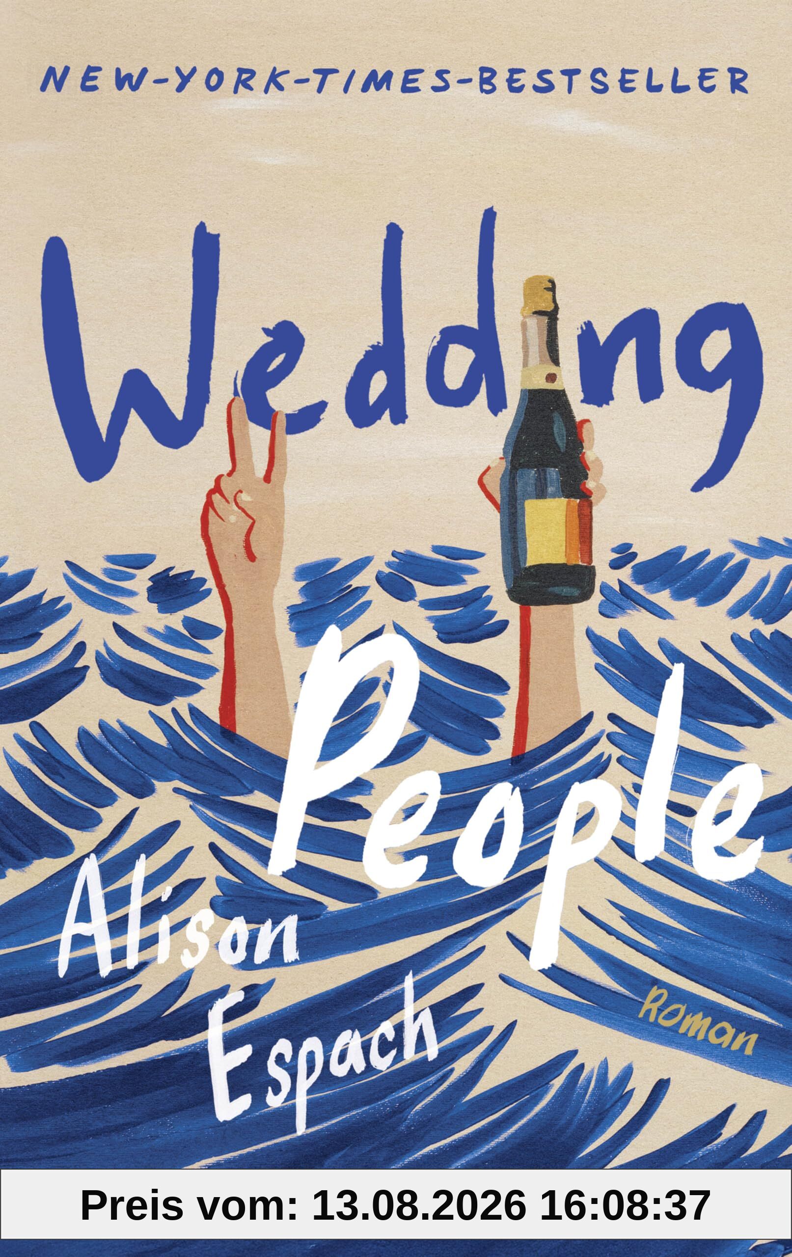 Wedding People (deutsche Ausgabe): Roman | Witzig und berührend zugleich: eine Hommage an die Kraft menschlicher Bindungen
