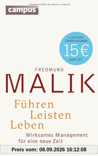 Führen Leisten Leben (limitierte Sonderausgabe): Wirksames Management für eine neue Zeit