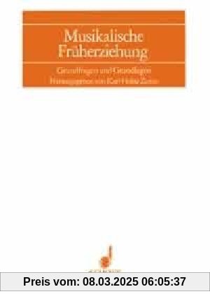 Musikalische Früherziehung: Grundfragen und Grundlagen (Musikpädagogik)