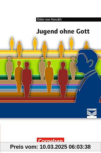 Cornelsen Literathek - Textausgaben: Jugend ohne Gott: Empfohlen für das 10.-13. Schuljahr. Textausgabe. Text - Erläuter