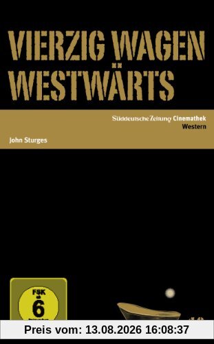 Vierzig Wagen westwärts