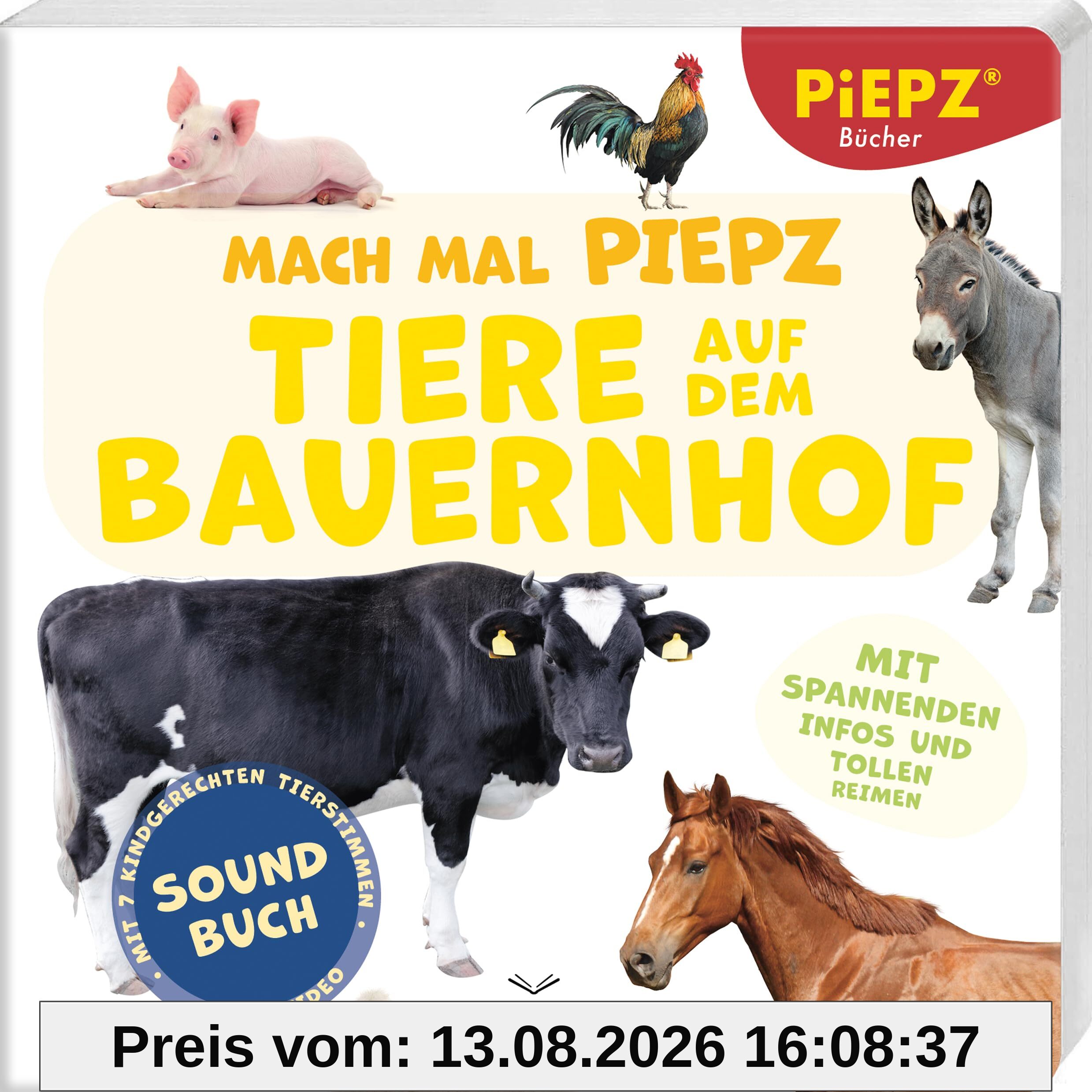 Mach mal PIEPZ® - Tiere auf dem Bauernhof: Entdecke die Welt mit kindgerechten Sounds | Soundbuch für Kinder ab 12 Monaten