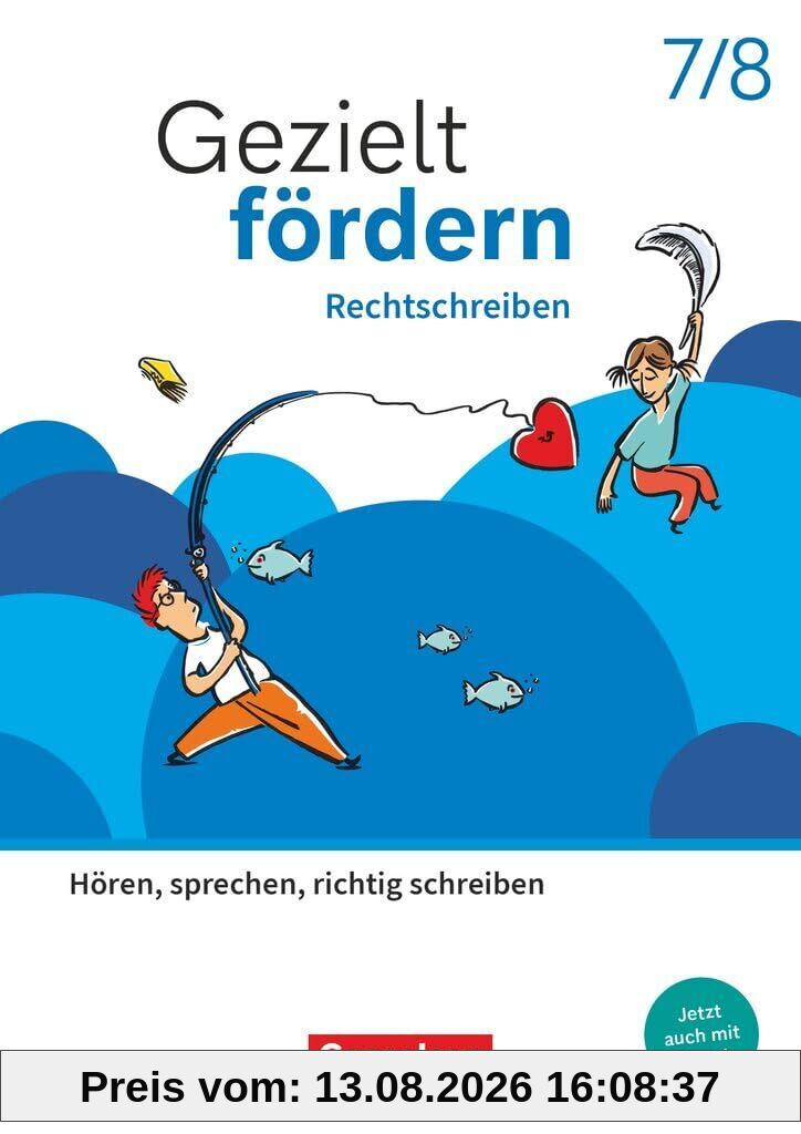 Gezielt fördern 7./8. Schuljahr - Lern- und Übungshefte Deutsch 2025 - Rechtschreiben - Hören, sprechen, richtig schreiben - Thematisches Arbeitsheft mit Lösungsbeileger