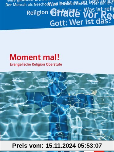 Moment mal!: Evangelische Religion. Schülerbuch für die Qualifikationsphase. Ausgabe A