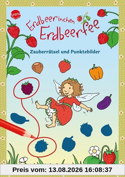 Erdbeerinchen Erdbeerfee. Zauberrätsel und Punktebilder: Großes Mal- und Rätselvergnügen für Kinder ab 4 Jahren
