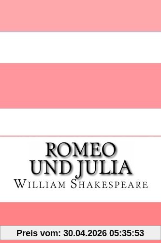 Romeo und Julia: Eine moderne Übersetzung (Translated)