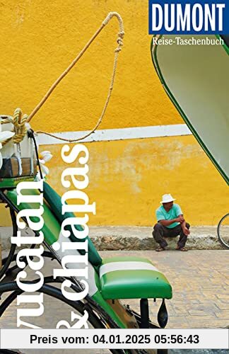 DuMont Reise-Taschenbuch Yucatán & Chiapas: Reiseführer plus Reisekarte. Mit individuellen Autorentipps und vielen Toure