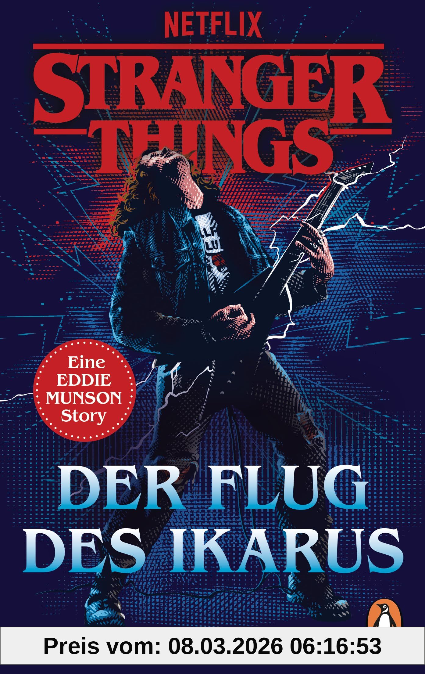 Caitlin Schneiderhan Stranger Things, Der Flug Des Ikarus, Eine Eddie Munson Story. Offizielle Deutsche Ausgabe (Die Offiziellen Stranger-Things-Romane, Band 3)