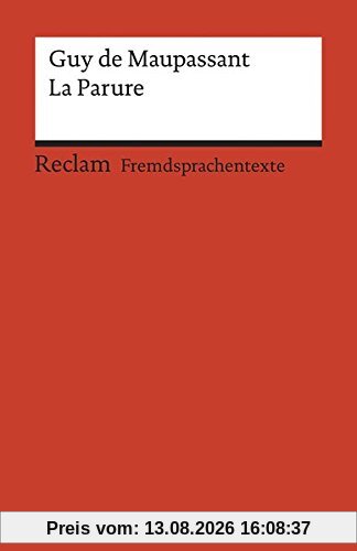 La Parure: Französischer Text mit deutschen Worterklärungen. B1–B2 (GER) (Reclams Universal-Bibliothek)