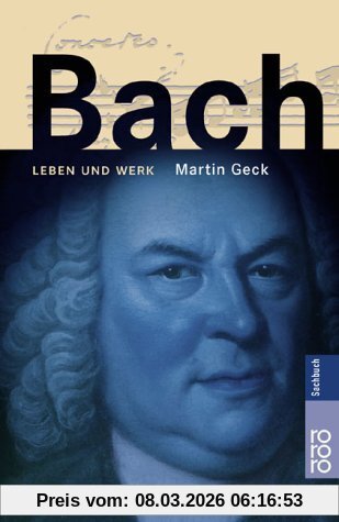 Martin Geck Bach, Leben Und Werk