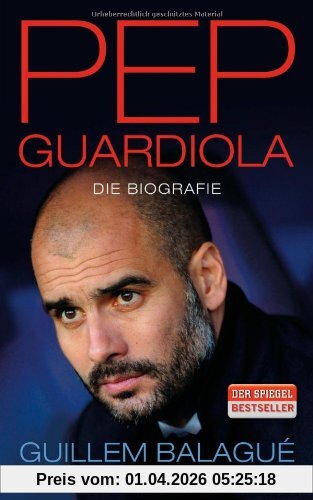 Pep Guardiola: Die Biografie