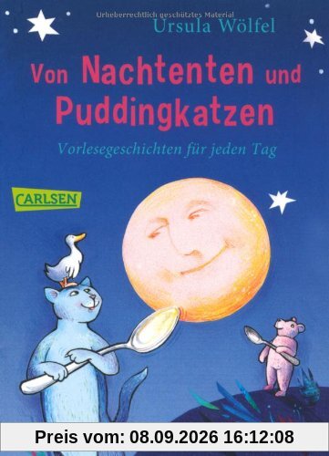 Von Nachtenten und Puddingkatzen: Vorlesegeschichten für jeden Tag