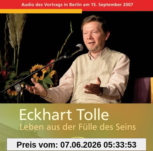 Leben aus der Fülle des Seins - Doppel-CD: Vortrag in Berlin am 15. September 2007
