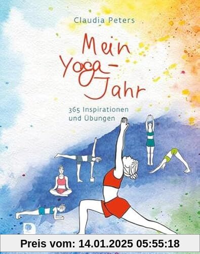 Mein Yoga-Jahr: 365 Inspirationen und Übungen (Eschbacher Geschenkbuch)