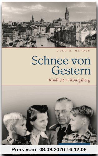 Schnee von Gestern: Kindheit in Königsberg