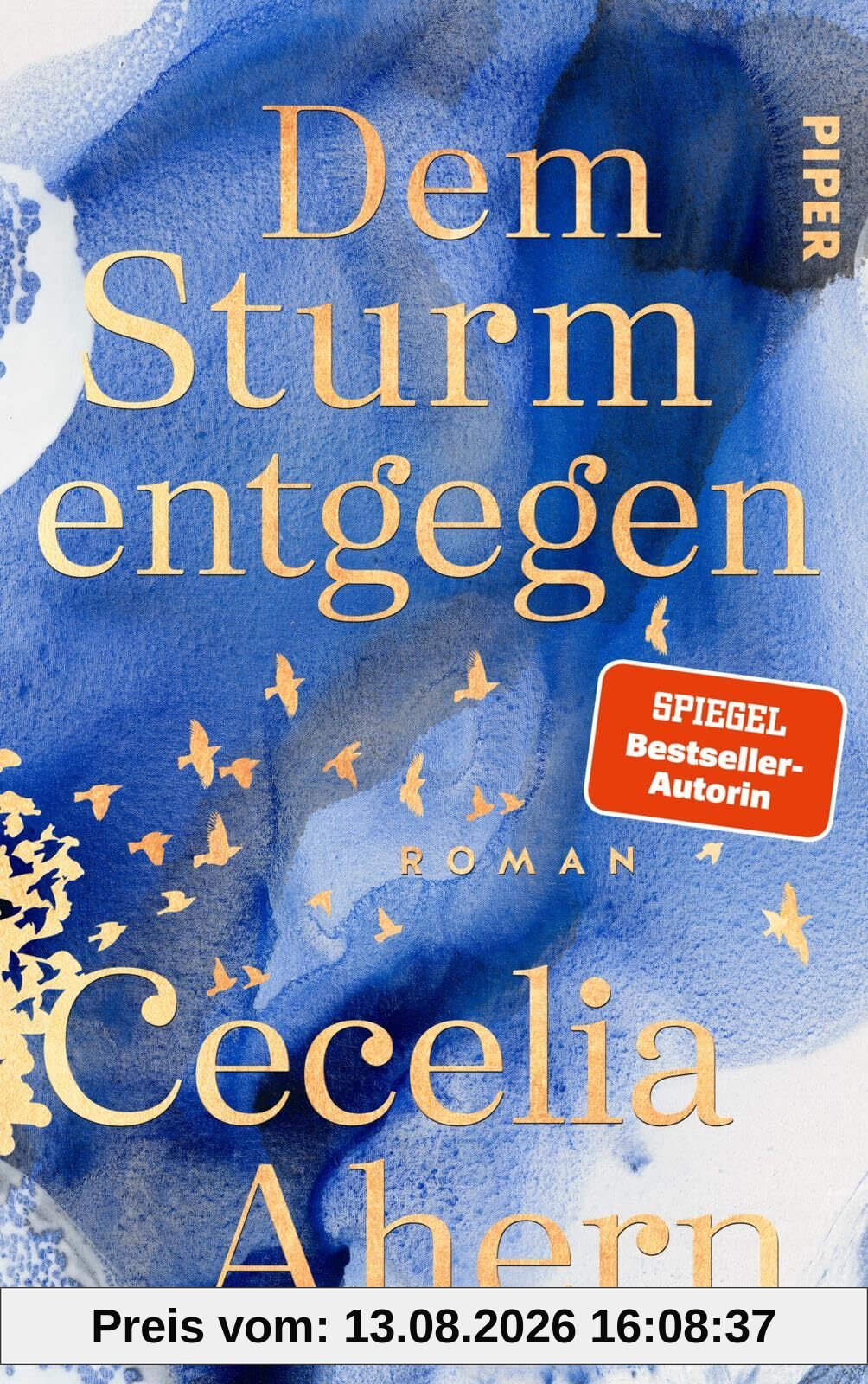 Dem Sturm entgegen: Roman | Der neue Roman von Bestsellerautorin Cecelia Ahern – tiefgründiger und gefühlvoller denn je