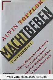 Machtbeben. Powershift. Wissen, Wohlstand und Macht im 21. Jahrhundert