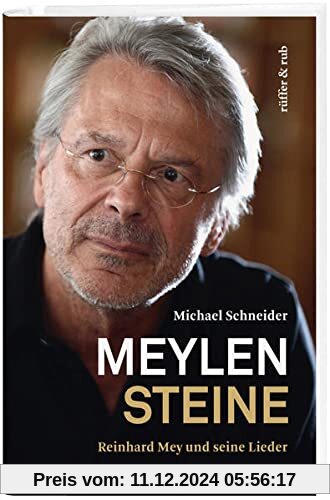 Meylensteine: Reinhard Mey und seine Lieder