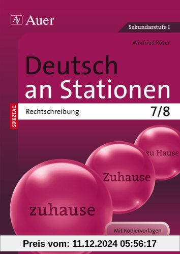 Deutsch an Stationen spezial Rechtschreibung 7-8: Übungsmaterial zu den Kernthemen der Bildungsstandards Klasse 7/8