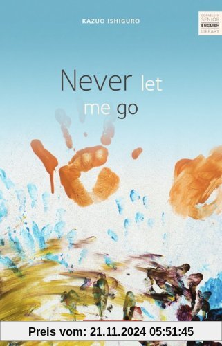 Cornelsen Senior English Library - Fiction: Ab 11. Schuljahr - Never let me go: Textband mit Annotationen und Zusatztext