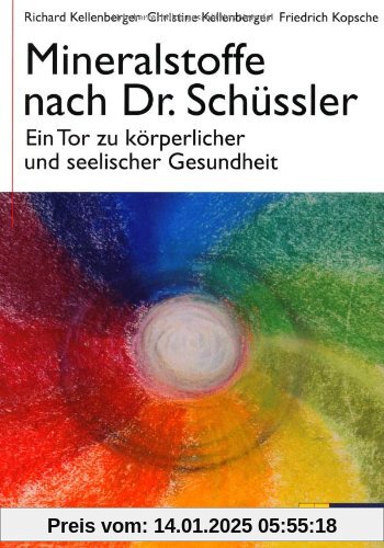 Mineralstoffe nach Dr. Schüssler: Ein Tor zu körperlicher und seelischer Gesundheit