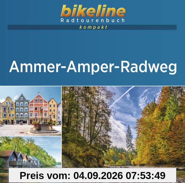 Ammer-Amper Radweg: 1:50.000, 200 km, GPS-Tracks Download, Live-Update (bikeline Radtourenbuch kompakt)