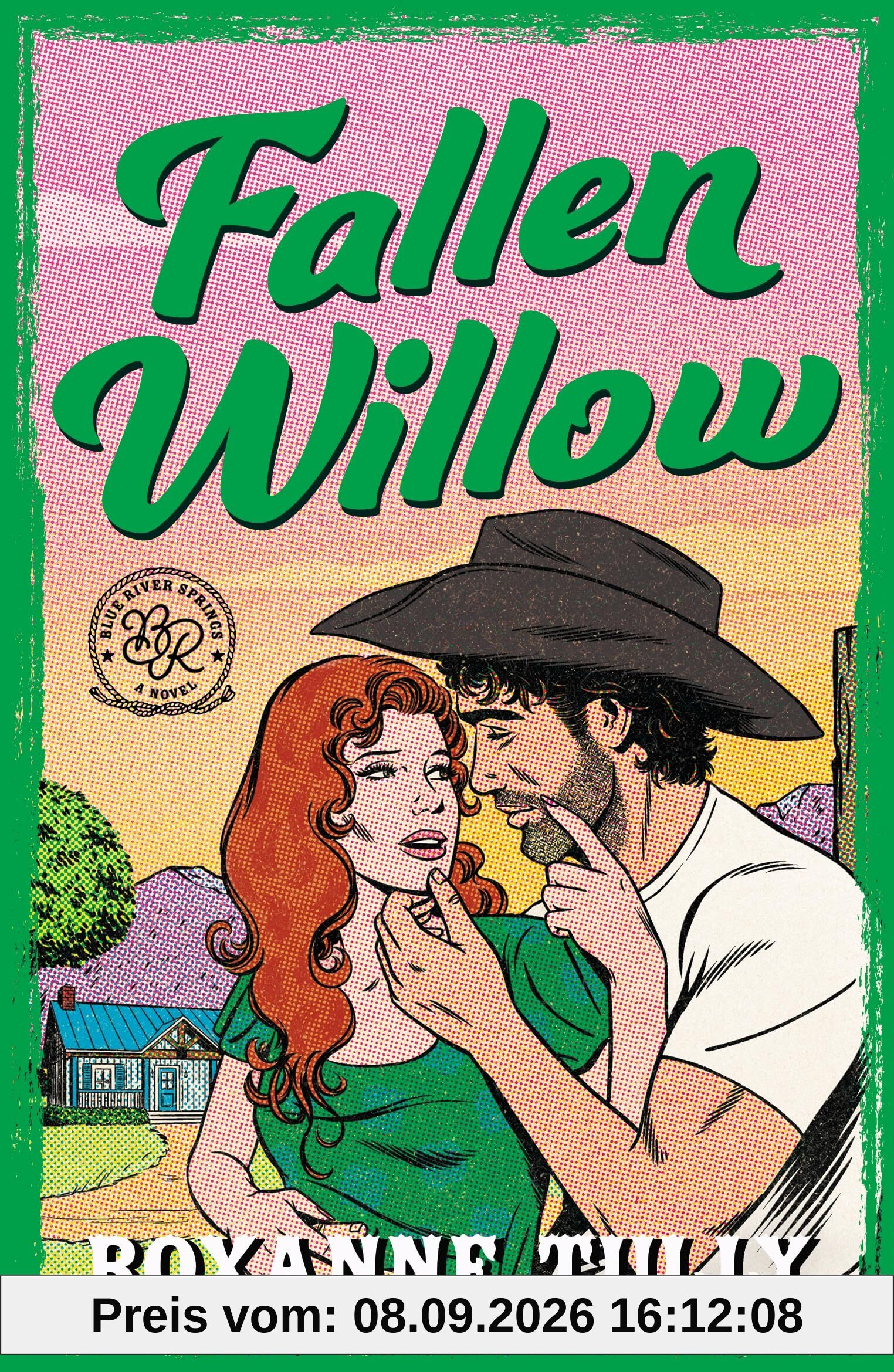 Fallen Willow: A BRAND NEW must-read steamy small-town cowboy romance for 2026! (Blue River Springs)