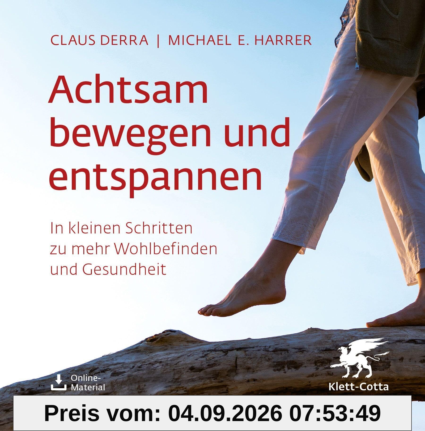 Achtsam bewegen und entspannen: In kleinen Schritten zu mehr Wohlbefinden und Gesundheit