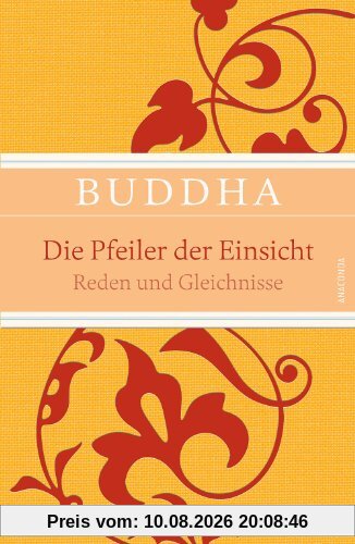 Buddha Die Pfeiler Der Einsicht - Reden Und Gleichnisse (Iris®-Leinen Mit Banderole)