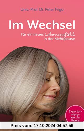 Im Wechsel: Für ein neues Lebensgefühl in der Menopause