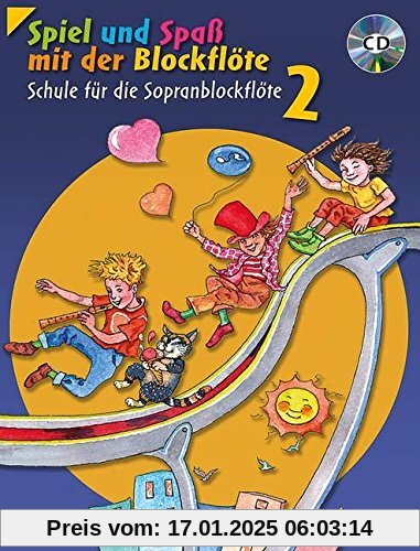 Spiel und Spaß mit der Blockflöte: Schule für die Sopranblockflöte (barocke Griffweise) / Neuausgabe. Band 2. Sopran-Blo