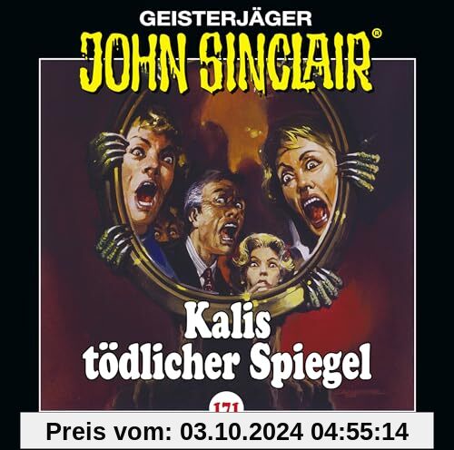 John Sinclair - Folge 171: Kalis tödlicher Spiegel. Hörspiel. (Geisterjäger John Sinclair, Band 171)