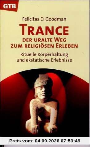 Trance, der uralte Weg zum religiösen Erleben