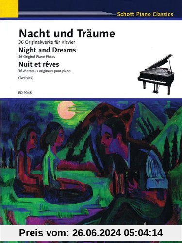 Nacht und Träume: 36 Originalwerke für Klavier. Klavier. (Schott Piano Classics)