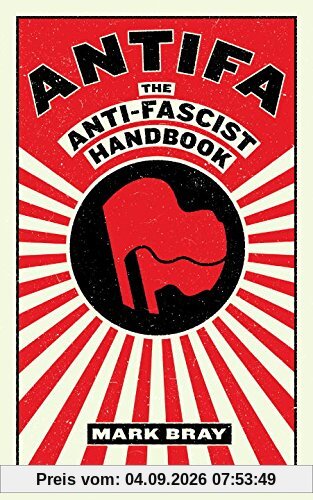 Antifa: The Anti-Fascist Handbook