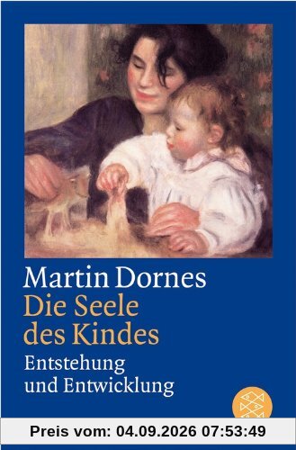 Die Seele des Kindes: Entstehung und Entwicklung