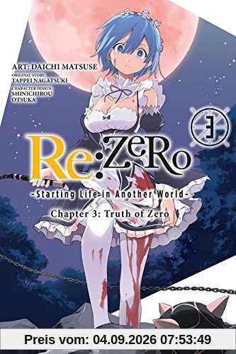 re:Zero Starting Life in Another World, Chapter 3: Truth of Zero, Vol. 3 (Re:ZERO -Starting Life in Another World-, Chapter 3: Truth of Zero Manga, Band 3)