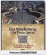 Der Frankenweg - Via Francigena -