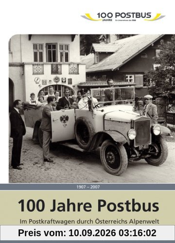 100 Jahre Postbus In historischen Filmen mit dem Postbus durch Österreich