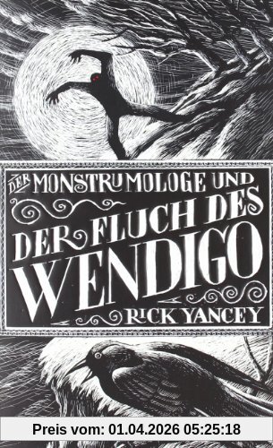 Der Monstrumologe und der Fluch des Wendigo: Roman